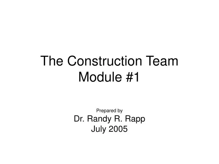 the construction team module 1