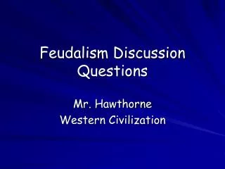 Feudalism Discussion Questions