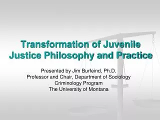 Transformation of Juvenile Justice Philosophy and Practice