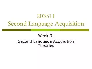 203511 Second Language Acquisition