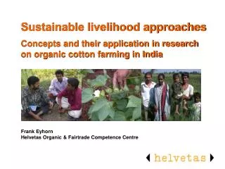 Sustainable livelihood approaches Concepts and their application in research on organic cotton farming in India