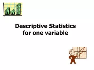 Descriptive Statistics for one variable