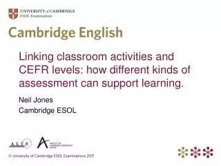 Linking classroom activities and CEFR levels: how different kinds of assessment can support learning.