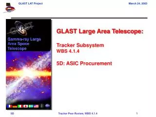 GLAST Large Area Telescope: Tracker Subsystem WBS 4.1.4 5D: ASIC Procurement