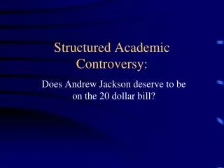 Structured Academic Controversy: