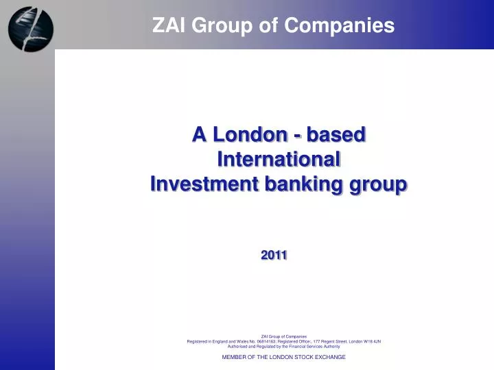 a london based international investment banking group