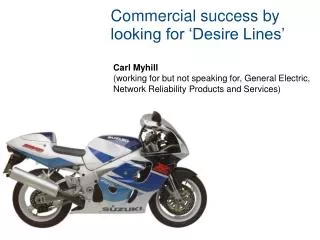 Commercial success by looking for ‘Desire Lines’