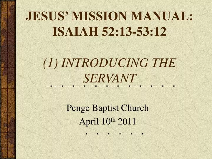 jesus mission manual isaiah 52 13 53 12 1 introducing the servant