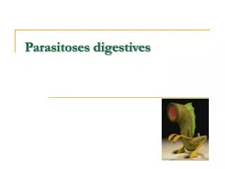 Parasitoses digestives