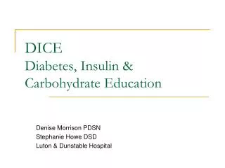 DICE Diabetes, Insulin &amp; Carbohydrate Education