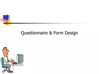 Questionnaire &amp; Form Design
