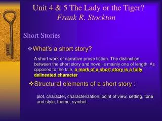 Unit 4 &amp; 5 The Lady or the Tiger? Frank R. Stockton