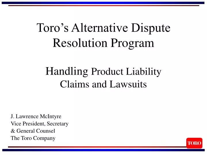 toro s alternative dispute resolution program handling product liability claims and lawsuits