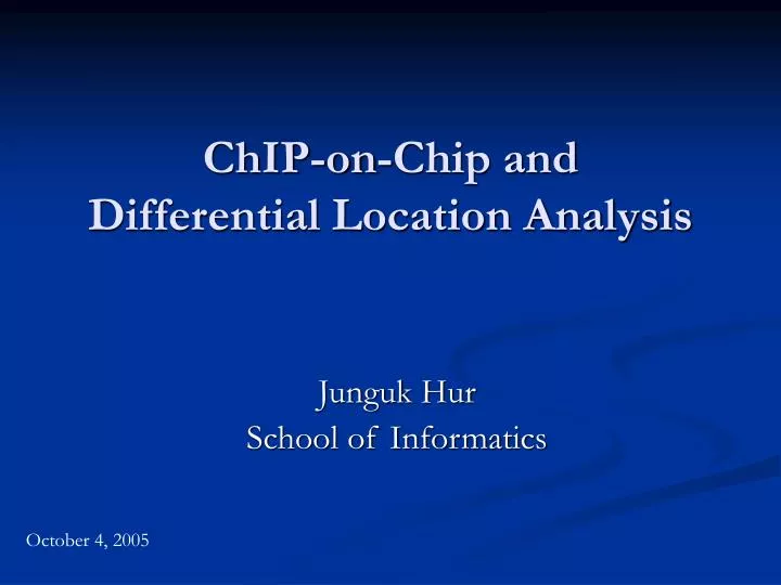 chip on chip and differential location analysis