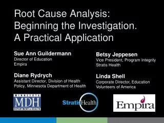 Root Cause Analysis: Beginning the Investigation. A Practical Application