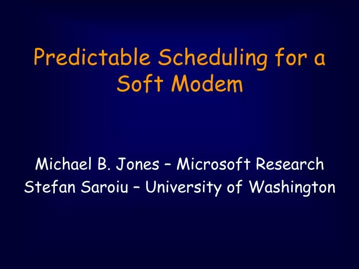 predictable scheduling for a soft modem