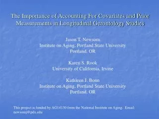 The Importance of Accounting For Covariates and Prior Measurements in Longitudinal Gerontology Studies