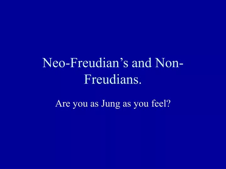 neo freudian s and non freudians