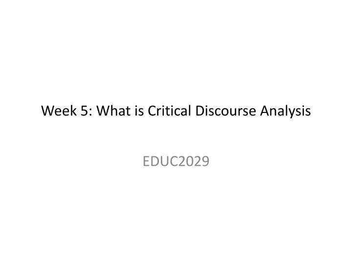 week 5 what is critical discourse analysis