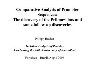 Comparative Analysis of Promoter Sequences: The discovery of the Pribnow-box and some follow-up discoveries