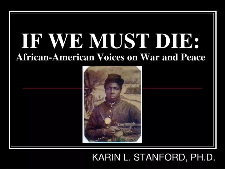 if we must die african american voices on war and peace