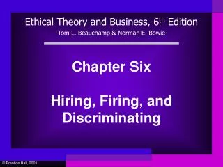 Chapter Six Hiring, Firing, and Discriminating