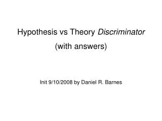 Hypothesis vs Theory Discriminator