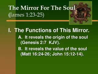 The Mirror For The Soul ( James 1:23-25)