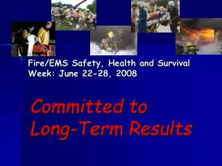 Fire/EMS Safety, Health and Survival Week: June 22-28, 2008