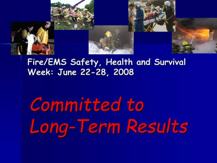 fire ems safety health and survival week june 22 28 2008