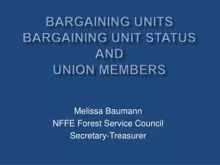 Bargaining Units Bargaining Unit Status and Union Members