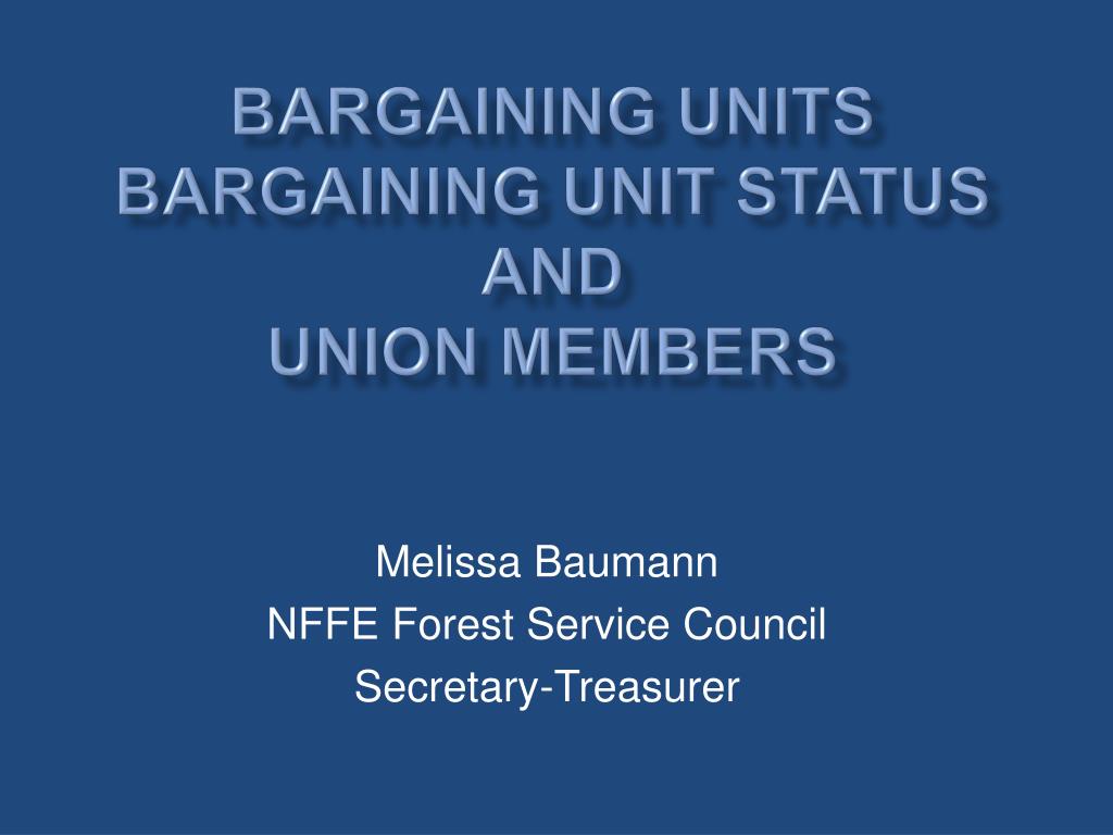 PPT - Bargaining Units Bargaining Unit Status and Union Members ...