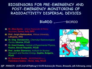 BIOSENSORS FOR PRE-EMERGENCY AND POST-EMERGENCY MONITORING OF RADIOACTIVITY DISPERSAL DEVICES BioRDD