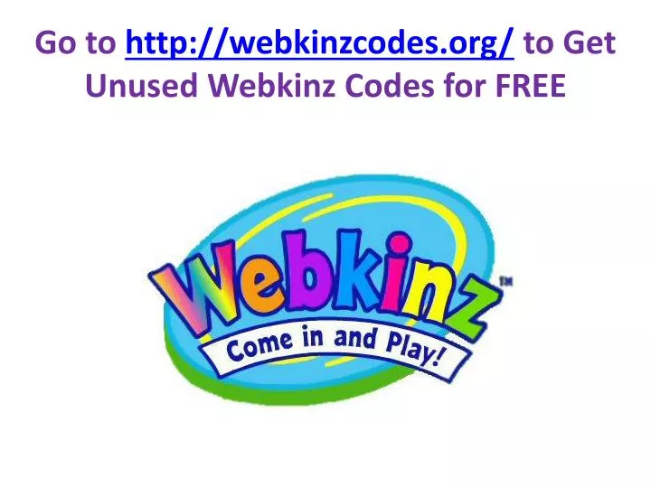 go to http webkinzcodes org to get unused webkinz codes for free