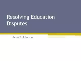 Resolving Education Disputes