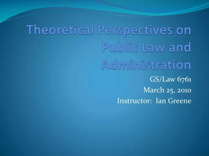 theoretical perspectives on public law and administration