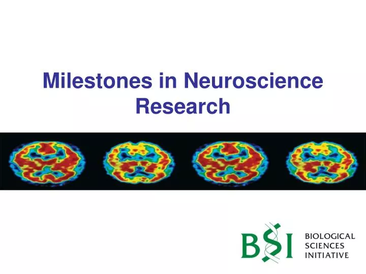 milestones in neuroscience research