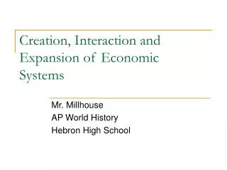 Creation, Interaction and Expansion of Economic Systems
