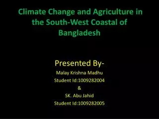 Climate Change and Agriculture in the South-West Coastal of Bangladesh