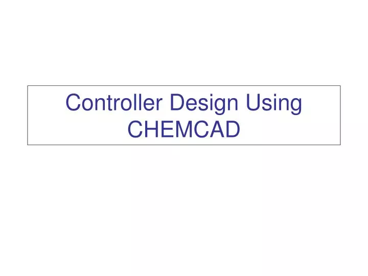 controller design using chemcad