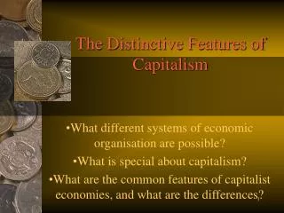 The Distinctive Features of Capitalism