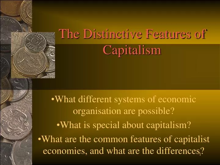 the distinctive features of capitalism