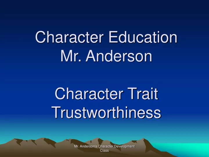 character education mr anderson character trait trustworthiness