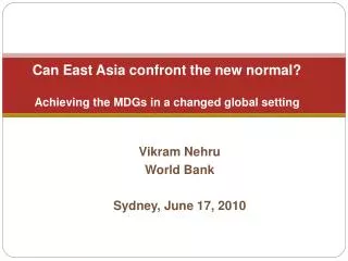 Can East Asia confront the new normal? Achieving the MDGs in a changed global setting