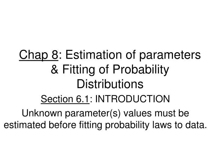 chap 8 estimation of parameters fitting of probability distributions