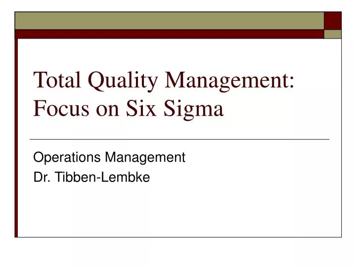 total quality management focus on six sigma