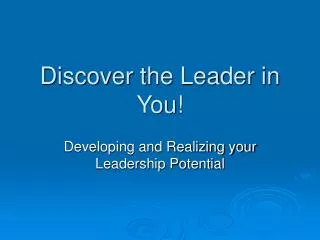 Discover the Leader in You!