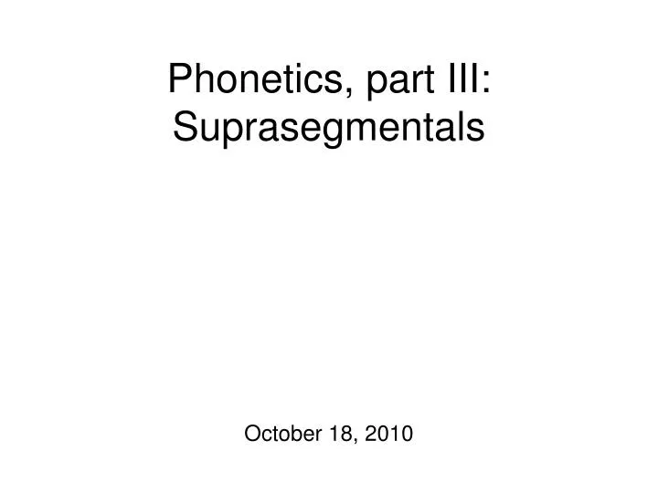 phonetics part iii suprasegmentals