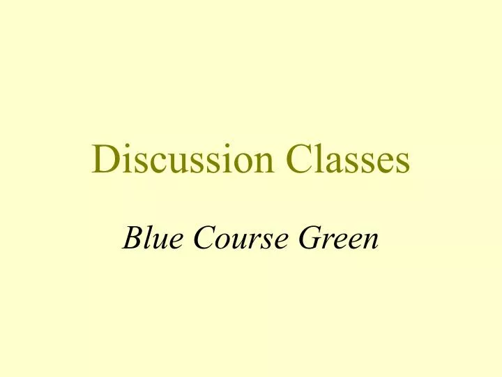 discussion classes