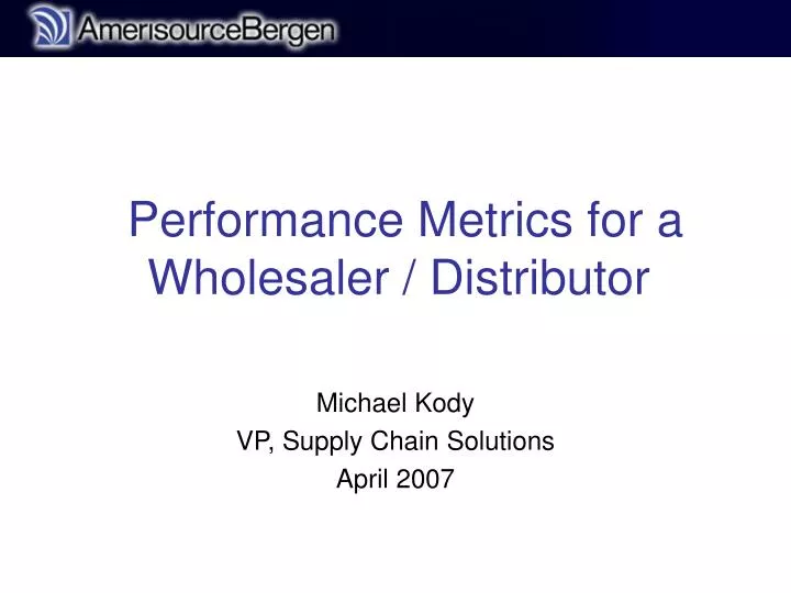 performance metrics for a wholesaler distributor